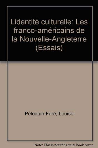 L'Identité culturelle : les franco-américains de la Nouvelle-Angleterre Books