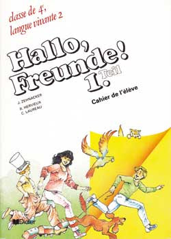 Hallo Freunde ! : 1 Teil, cahier de l'élève, classe de 4e, langue vivante 2 Books