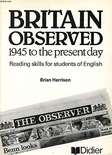 Britain observed: 1945 to the present day, readings in contemporary British history and civilisation for students of English book