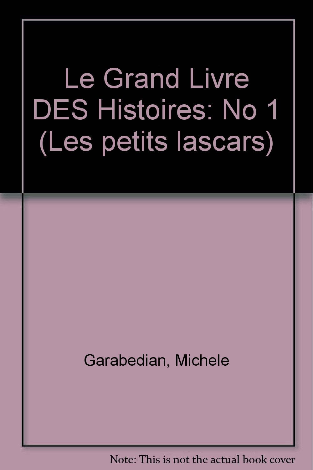 Le Grand Livre DES Histoires: No 1 (Les petits lascars) Memories