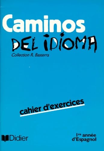Caminos del idioma : 1re année d'espagnol, cahier d'exercices book