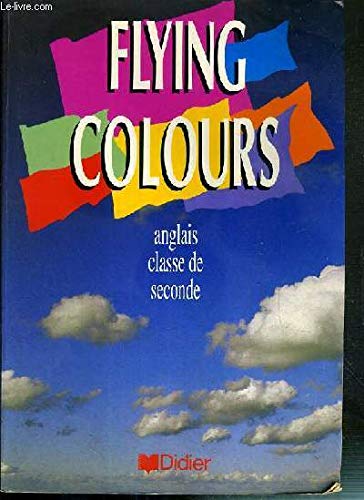 Anglais Classe De Seconde Flying Colours Livre De L'Eleve Books