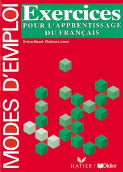 Exercices pour l'apprentissage du français : modes d'emploi Learning & Reference
