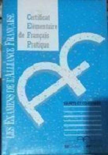 Certificat élémentaire de français pratique : sujets et corrigés Books