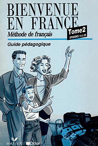Livre Du Professeur 2 (Bienvenue En France: Livre Du Professeur 2) Learning & Reference