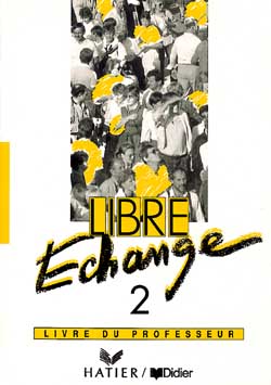 Libre échange 2 : livre du professeur Learning & Reference