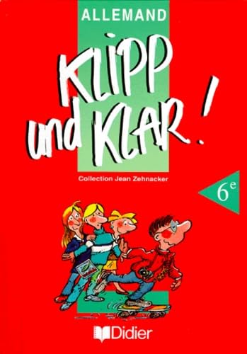 Allemand 6eme Klipp Und Klar ! Books