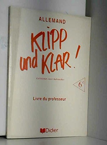 Klipp und klar ! 6e. Allemand, 6e, LV1, livre du maître book