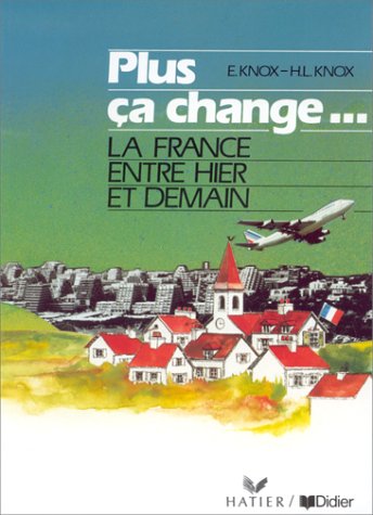 Plus Ca Change... La France Entre Hier Et Demain (New Edition) Learning & Reference