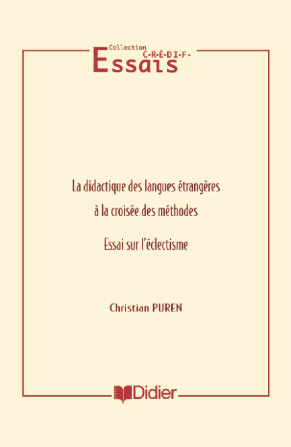 La didactique des langues à la croisée des méthodes - Livre: DID.ESSAIS Foreign Languages ​​& Dictionaries