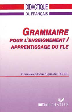 Grammaire pour l'enseignement, apprentissage du FLE Learning & Reference