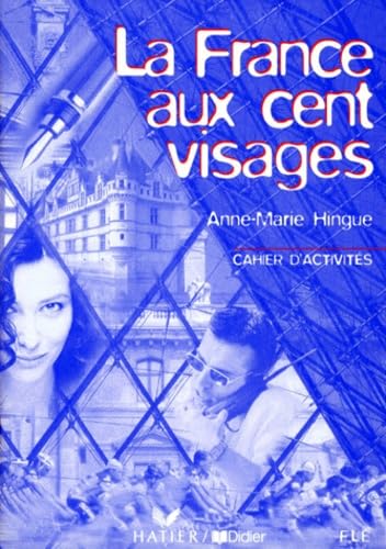 Cahier (La France Aux Cent Visages: Cahier D'Activites) Foreign Languages ​​& Dictionaries