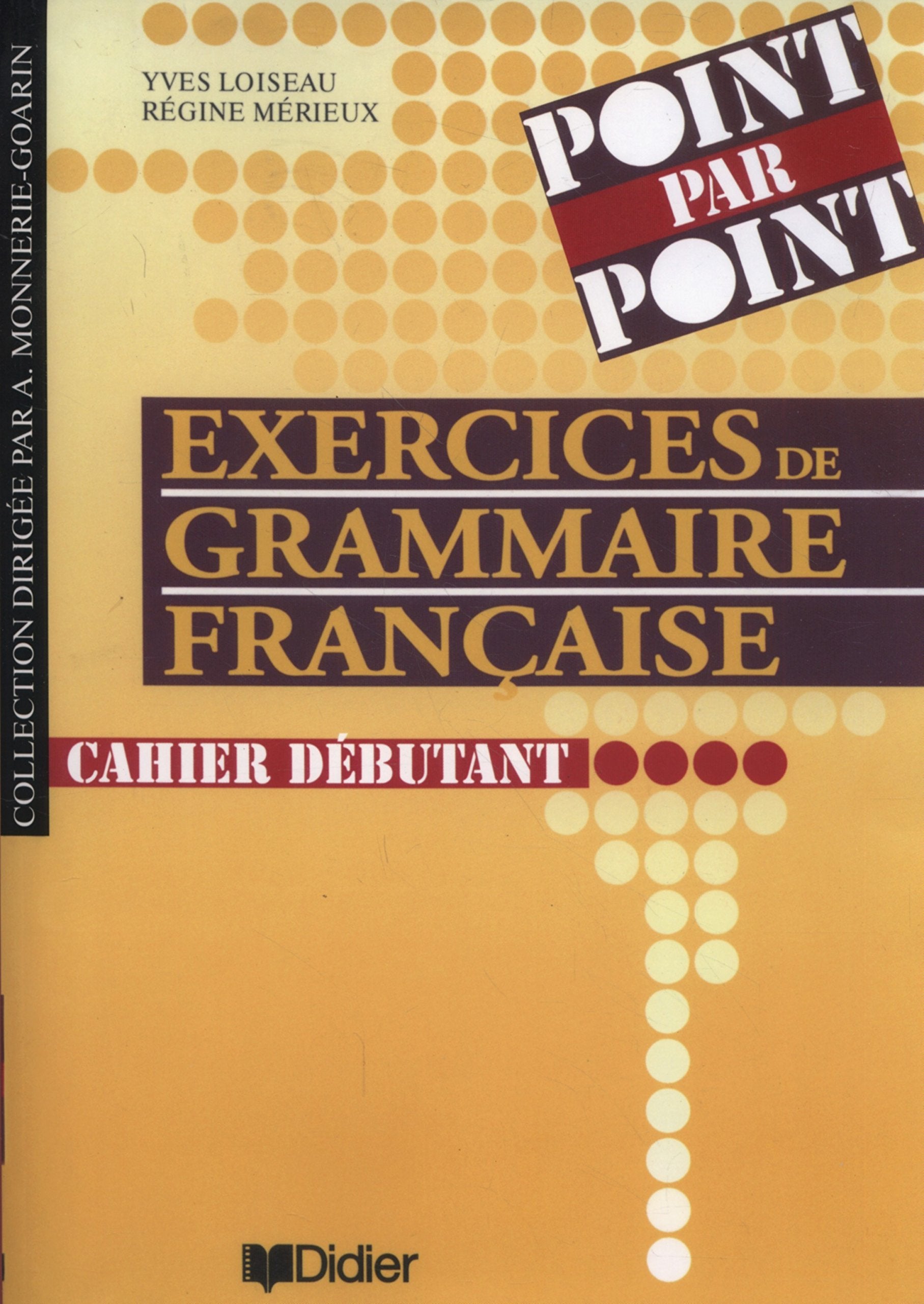 Collection point par point: Exercices de grammaire francaise - Cahier debuta Learning & Reference