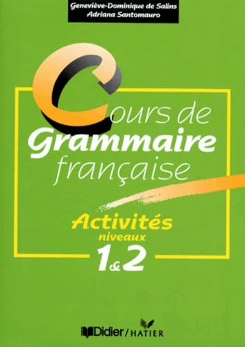Cours de grammaire française. Activités niveaux 1-2. Livre de l'élève. Per le Scuole superiori (Cours De Grammaire Francaise Activities) Foreign Languages ​​& Dictionaries