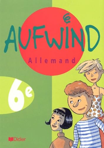 Aufwind, 6ème : Livre de l'élève: Manuel de l'élève Professional & Reference Books