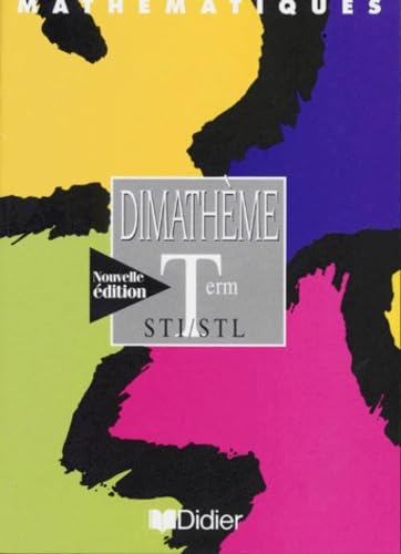 Mathématiques Terminale STI/STL Dimathème: Edition 1997 Books