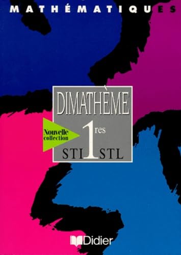 Mathematiques 1eres Sti/Stl Dimatheme. Edition 1998 Books