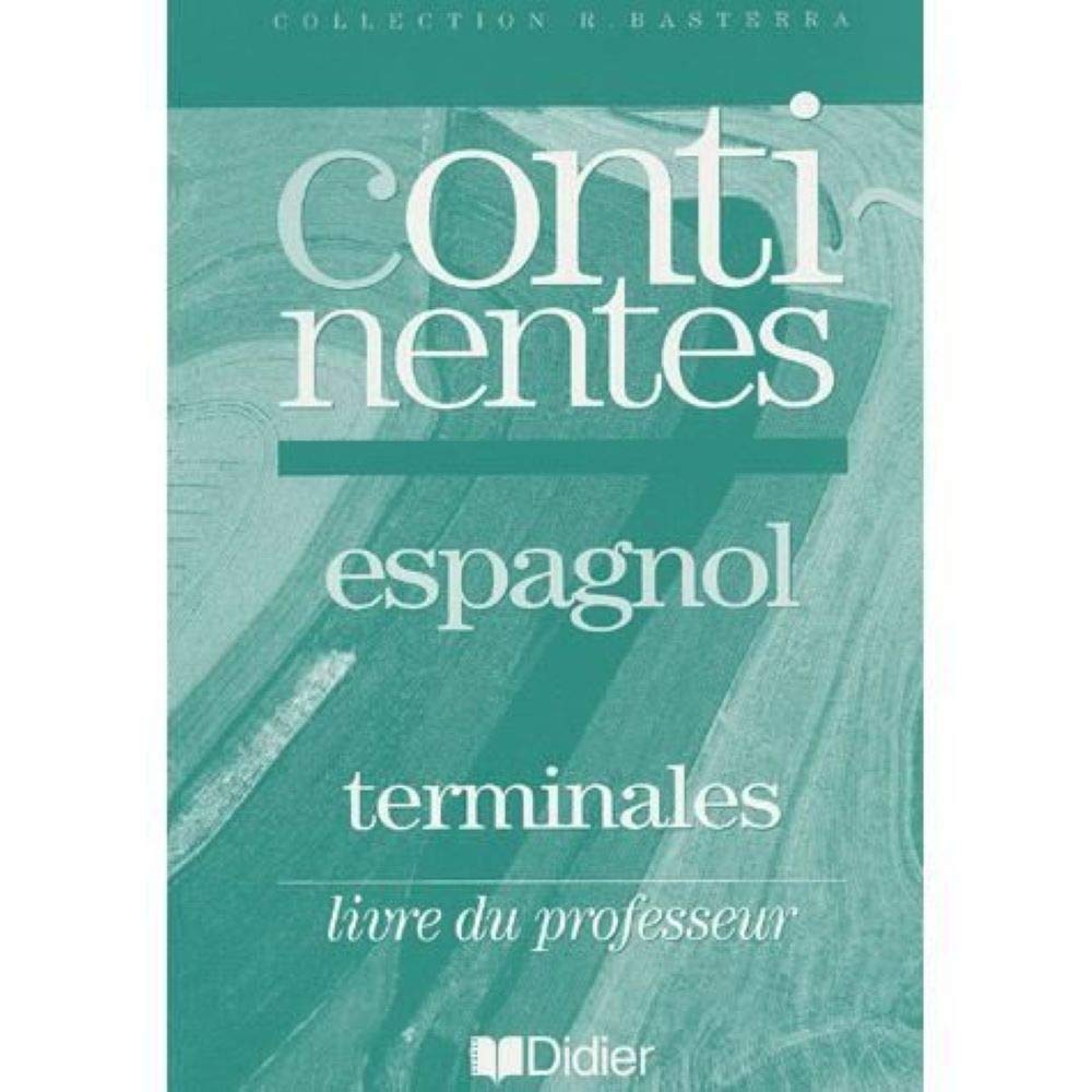 Espagnol Terminales Continentes: Livre du professeur Books