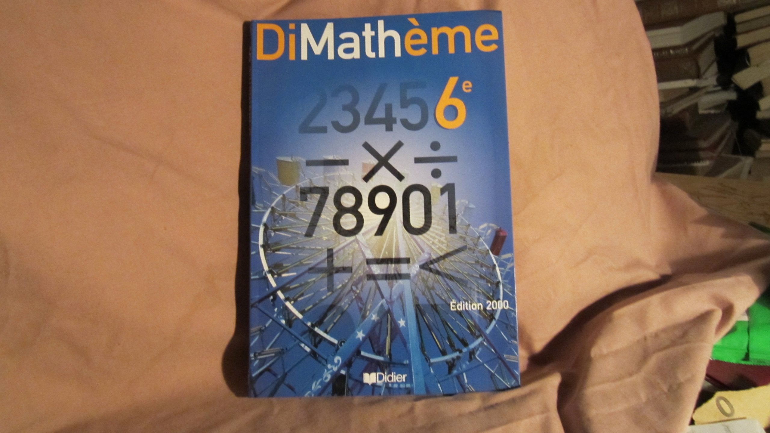 Dimathème : Mathématiques, 6ème (livre de l'élève) Books