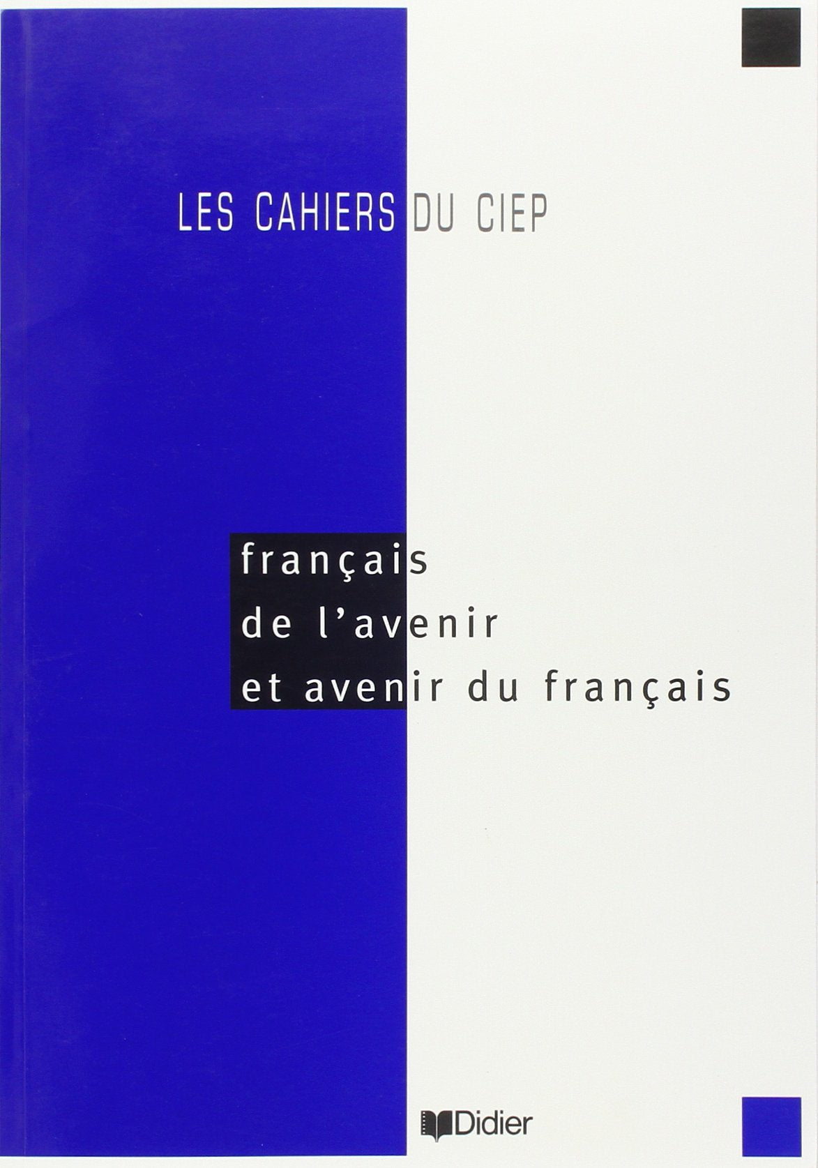Francais De L Avenir Et Avenir Du Francais book