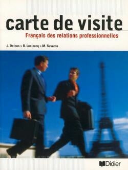 Carte de visite : français des relations professionnelles Foreign Languages ​​& Dictionaries