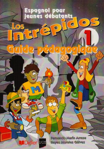 Los Intrépidos 1: Guide pédagogique Books