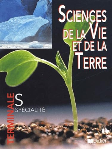 Sciences de la vie et de la terre Tle S spécialité(éd. 2002) - Livre élève: SVT TLE S spécialité -Livre de l'élève book