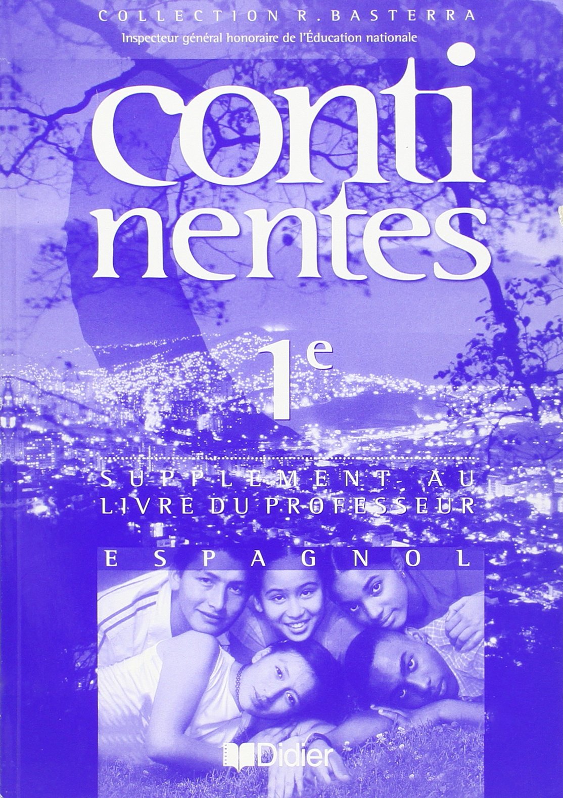 Continentes : Espagnol, 1ère - Livre du professeur - Supplément guide pédagogique book