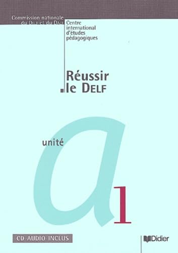 Collection Reussir Le Delf: Cahiers Du Delf 1er Degre A1 + CD Foreign Languages ​​& Dictionaries
