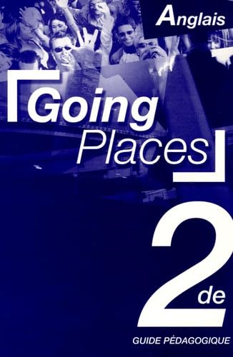 Going Places anglais 2e: Guide pédagogique Books