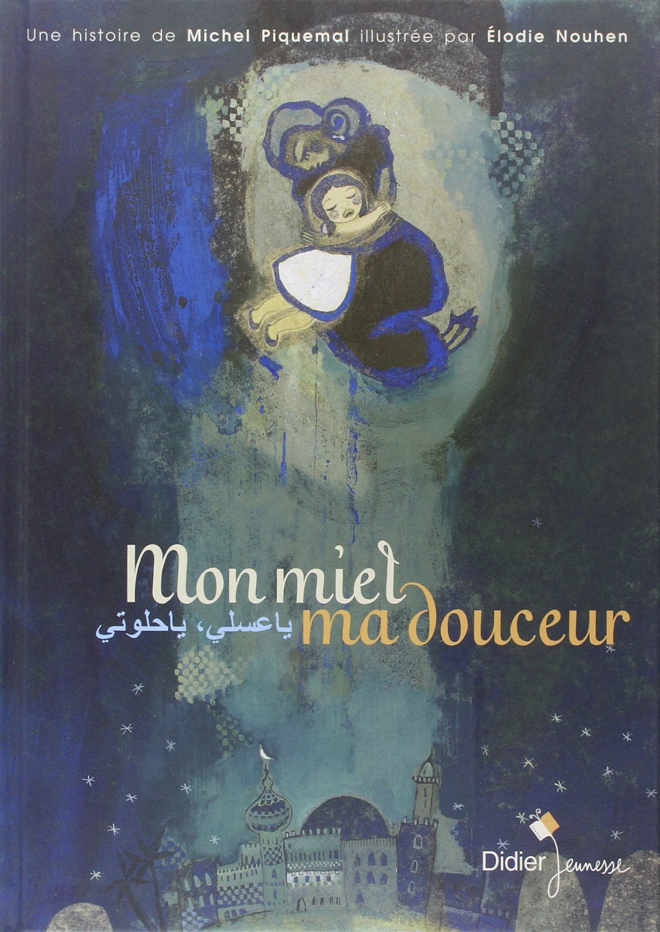 Mon miel ma douceur : Edition bilingue français-arabe Children's books