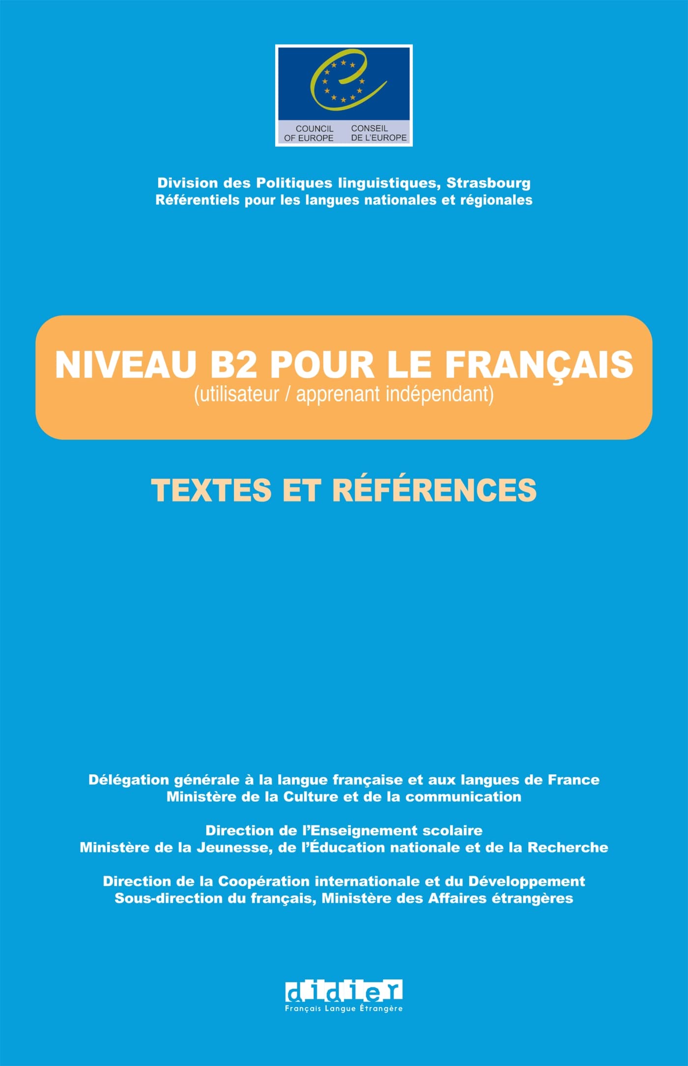 Les Référentiels: Niveau B2 pour le français - Textes et Références: Buch: Textes et references Niveau B2 pour le francais/Livre - Foreign Languages ​​& Dictionaries