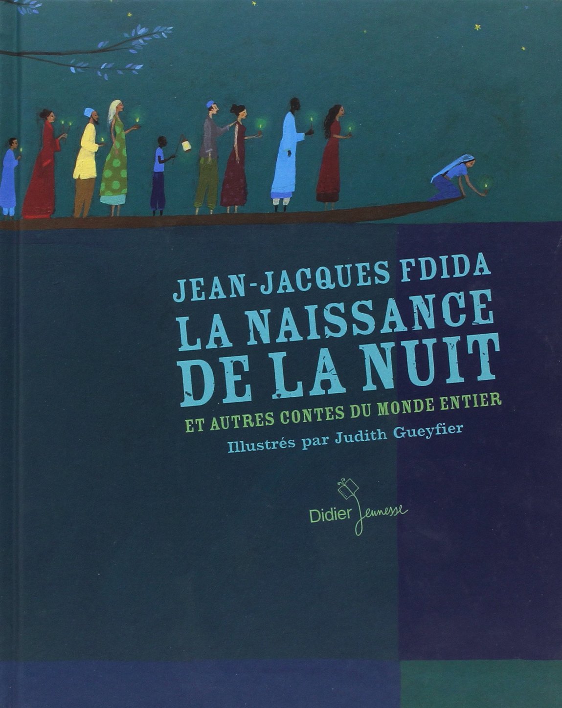 La naissance de la nuit: Et autres contes du monde entier Books