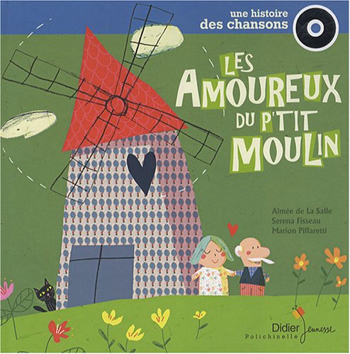 Les amoureux du p'tit moulin Books