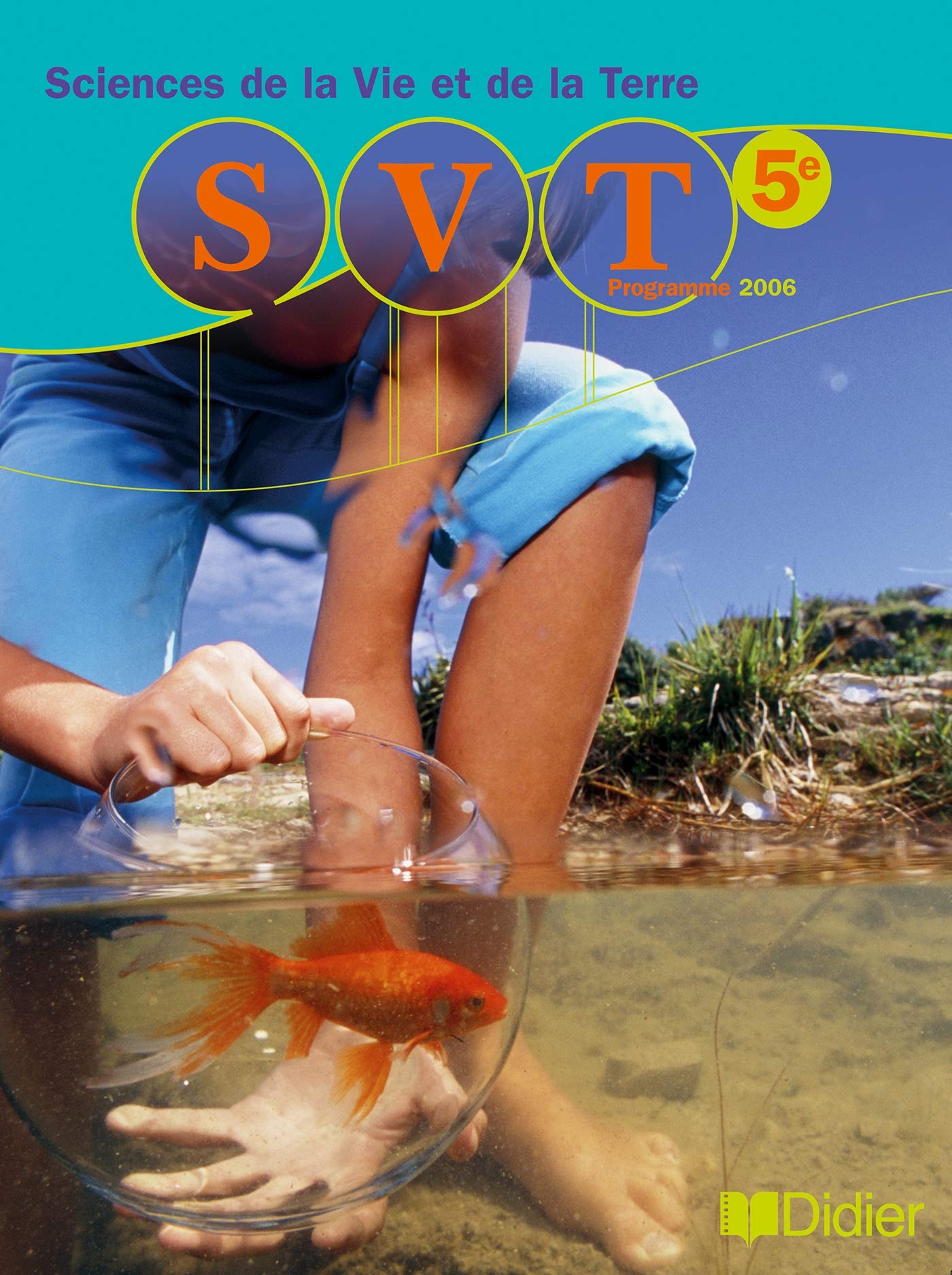 Sciences de la vie et de la terre 5e - Livre: SVT 5e - Livre book