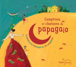 Contes et chansons du papagajo : le Brésil et le Portugal en 30 comptines Music for Children