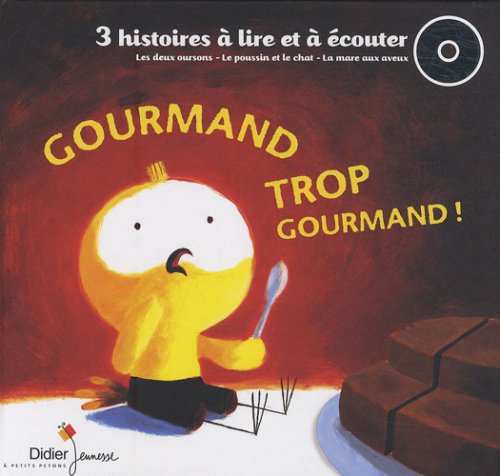 Gourmand trop gourmand Children's books