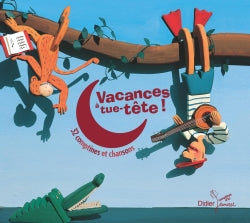 Vacances à tue-tête ! : 32 comptines et chansons Children's books