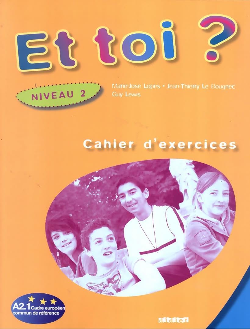 Et toi?: Cahier d'exercices 2 (A2.1) Foreign Languages ​​& Dictionaries