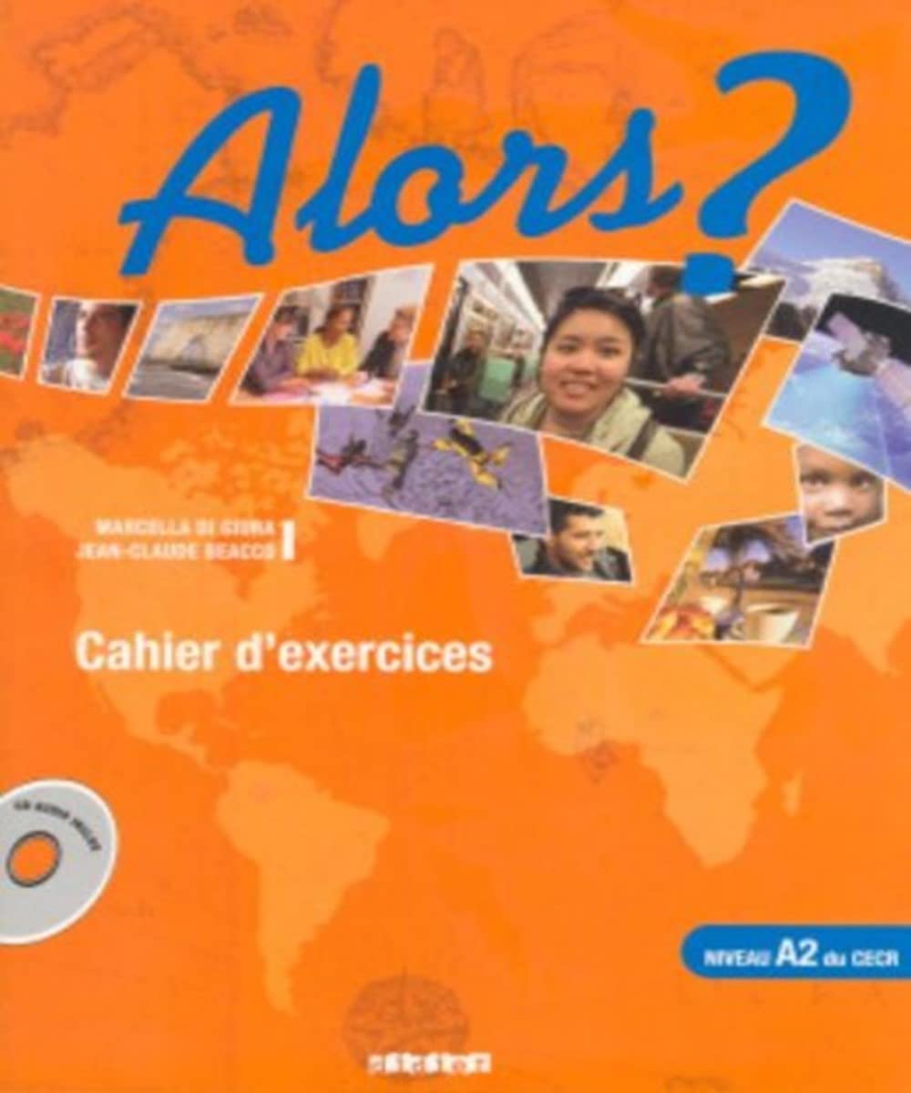 Alors?: Cahier d'exercices 2 + CD-audio Foreign Languages ​​& Dictionaries