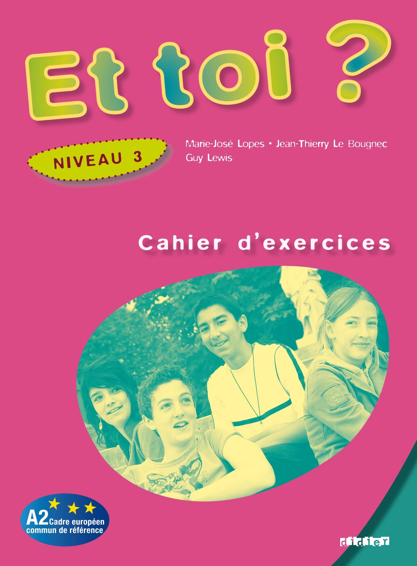 Et toi ? niv.3 - Cahier d'exercices book