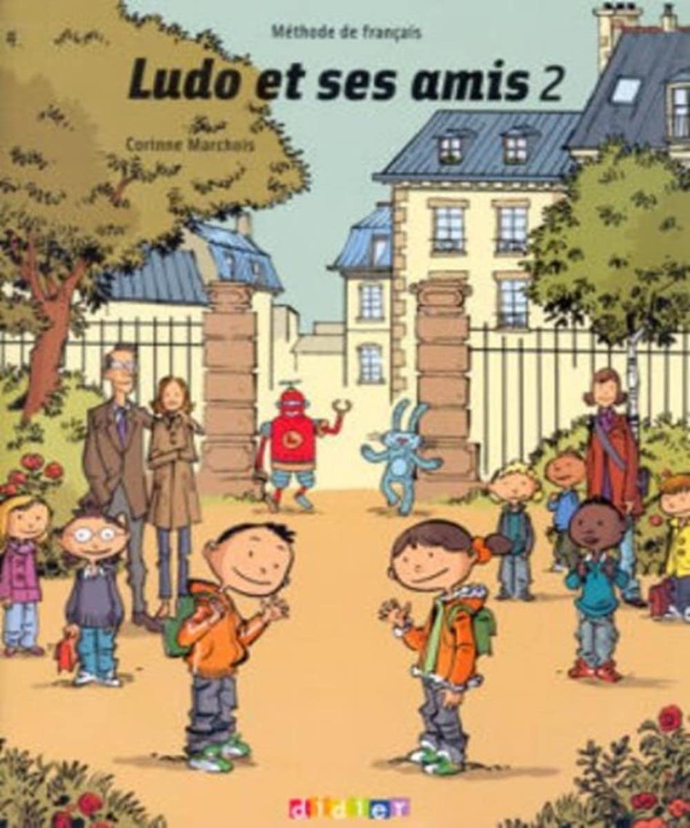 Ludo et ses amis: Livre de l'eleve 2 Foreign Languages ​​& Dictionaries
