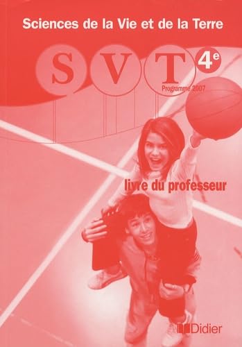 Sciences de la Vie et de la Terre 4e: Livre du professeur book