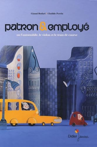 Patron et employe ou l'automobile, le violon et le tram de course Contemporary literature