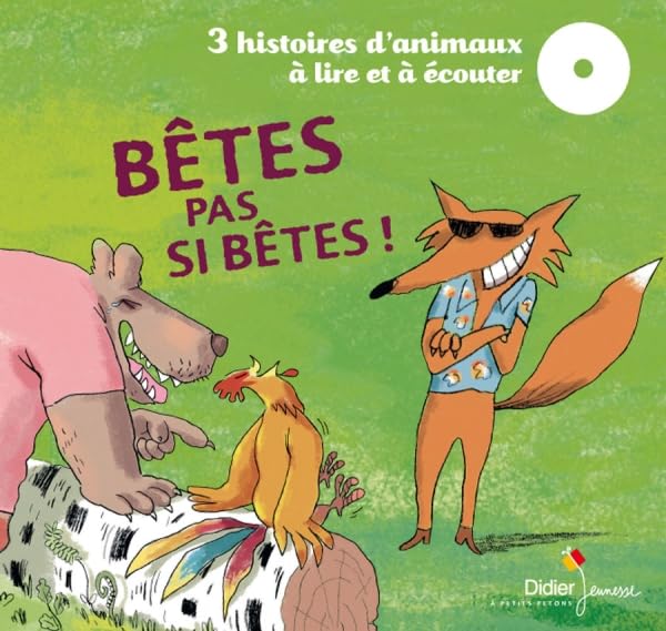 Bêtes pas si bètes !: 3 histoires d'animaux à lire et à écouter Children's books
