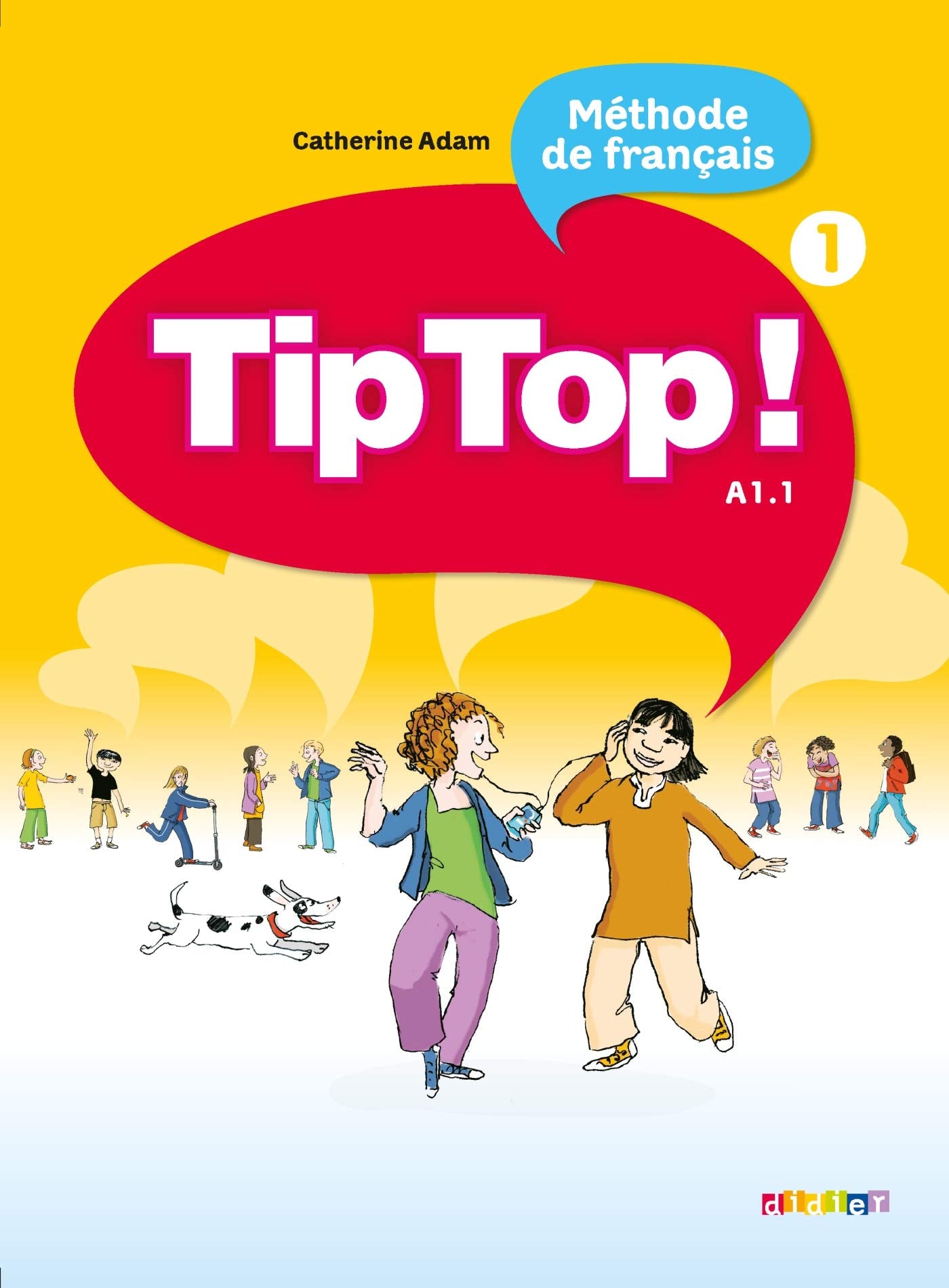 Tip Top ! 1 - Niv. A1.1 - Livre élève book