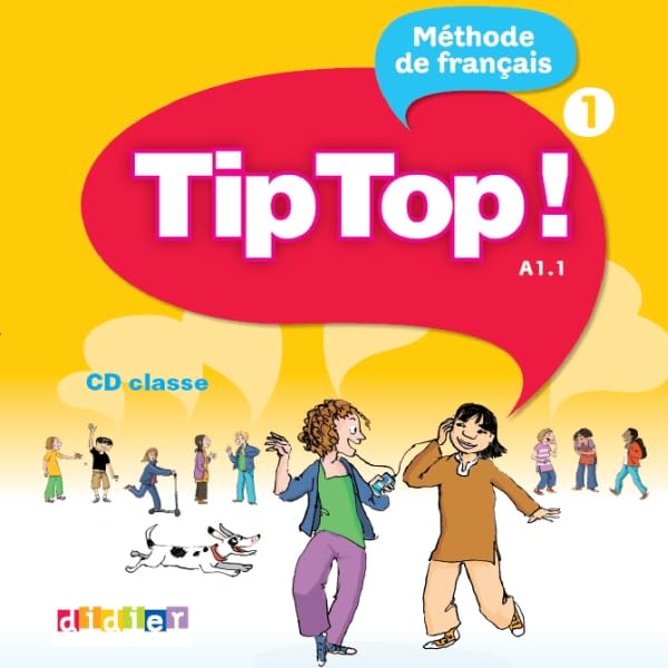 Tip Top!: A1.1: Band 1 - CD audio classe: CD-Audio pour la classe 1 Foreign Languages ​​& Dictionaries