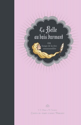 La Belle au bois dormant ou Songe de la vive ensommeillée book