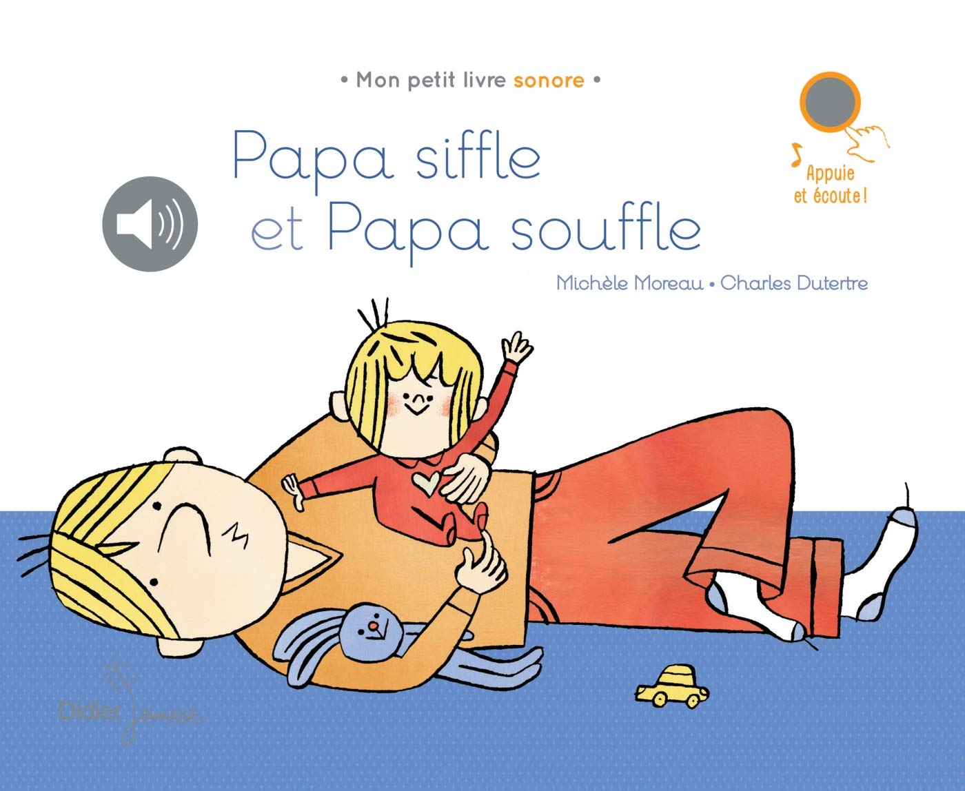 Papa siffle et Papa souffle: Papa-ci, Papa-ça Tiptoi & Games