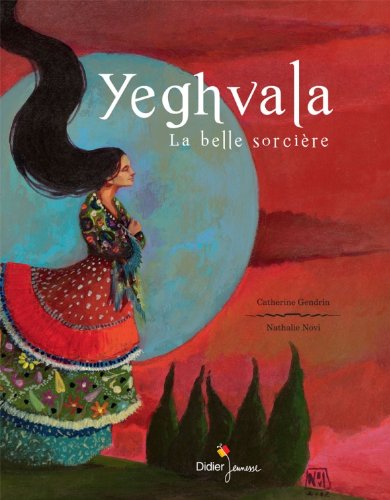 Yeghvala, la belle sorciere: La belle sorcière Novels & Short Stories